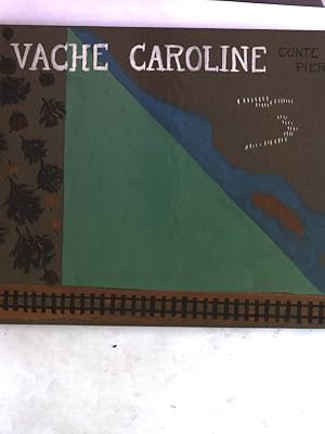 Image du vendeur pour LA VACHE CAROLINE. mis en vente par Antiquariat Bookfarm