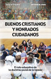 Buenos cristianos y honrados ciudadanos: El reto educativo de la doctrina social de la Iglesia