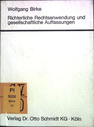 Bild des Verkufers fr Richterliche Rechtsanwendung und gesellschaftliche Auffassungen. zum Verkauf von books4less (Versandantiquariat Petra Gros GmbH & Co. KG)