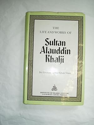 The Life and Works of Sultan Alauddin Khalji