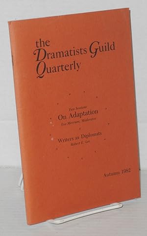 Seller image for The Dramatists Guild Quarterly: vol. 19, #3, Autumn 1982; On Adaptation & Writers as Diplomats for sale by Bolerium Books Inc.