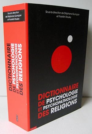 Dictionnaire De Psychologie et Psychopathologie Des Religions