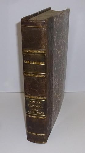 Atlas national, contenant la géographie physique, politique, historique (---) de la France et de ...