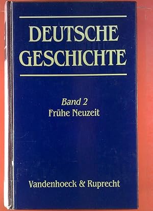 Immagine del venditore per Deutsche Geschichte, BAND 2: Frhe Neuzeit venduto da biblion2