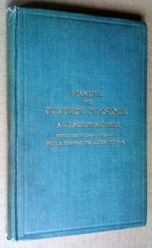 Manuel de culture physique à l'usage des écoles; relié avec Premier compte-rendu annuel du Consei...