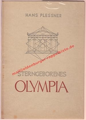 Sterngeborenes Olympia - Star-Born Olympia. Die Entstehung des sakralen Maßes - The Origin of Sac...