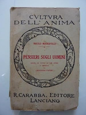 Bild des Verkufers fr Cultura dell'Anima PENSIERI SUGLI UOMINI Scelti e tradotti da tutte le opere e ordinati da GIOVANNI PAPINI zum Verkauf von Historia, Regnum et Nobilia