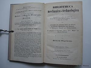 Bibliotheca mechanico-technologica oder Verzeichniß der, in älterer und neurer Zeit, bis zur Mitt...
