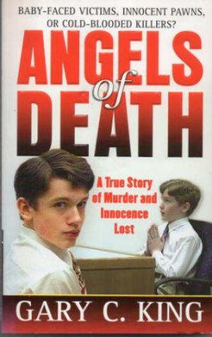 ANGELS OF DEATH A True Story of Murder and Innocence Lost