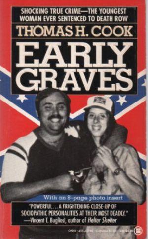 EARLY GRAVES The Shocking True-Crime Story of the Youngest Woman Ever Sentenced to Death Row