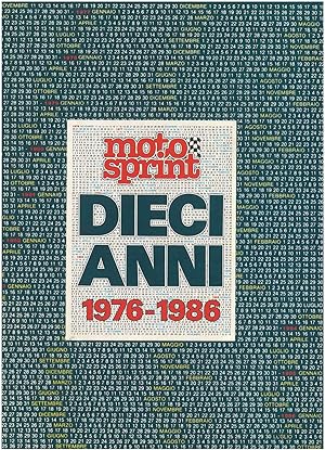 Motosprint dieci anni 1976-1986. Dieci anni di eventi del motociclismo