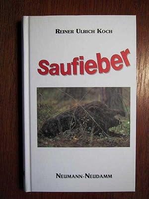 Saufieber - Erinnerungen an fast ungleubliche Jagderlebnisse.