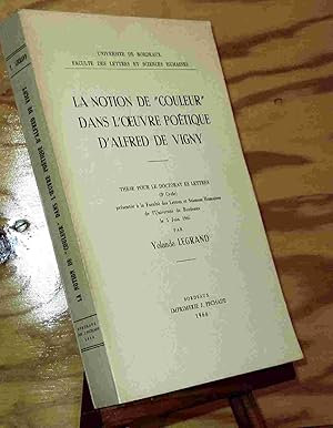 Seller image for LA NOTION DE COULEUR DANS L'OEUVRE POETIQUE D'ALFRED DE VIGNY for sale by Livres 113