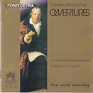 Bild des Verkufers fr Johann Simon Mayr : Overtures Orchestra Stabile di Bergamo, Donato Renzetti zum Verkauf von Licus Media