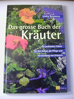 Seller image for Das grosse Buch der Kruter : ein praktischer Fhrer fr den Anbau, die Pflege und Verwendung von Krutern for sale by Antiquariat Fuchseck