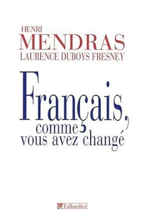 Seller image for Franais comme vous avez chang : Histoire des franais depuis 1945 for sale by dansmongarage