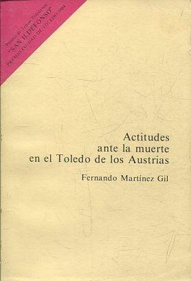 ACTITUDES ANTE LA MUERTE EN EL TOLEDO DE LOS AUSTRIAS.