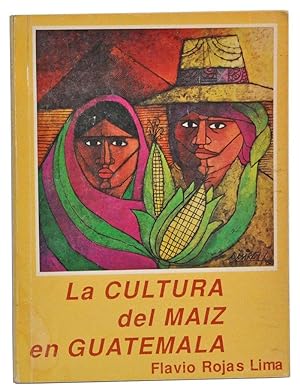 La Cultura del Maiz en Guatemala