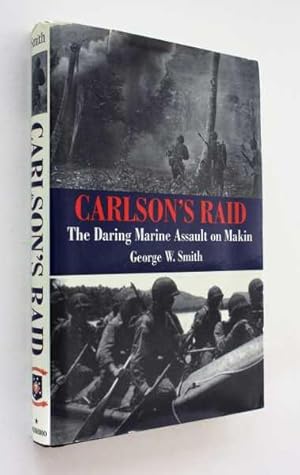 Carlson's Raid: The Daring Marine Assault on Makin