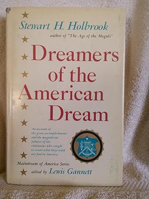 Bild des Verkufers fr Dreamers of the American Dream: An Account of the Great Accomplishments and the Magnificent Failures of the Visionaries Who Sought to Create What They Could Not Find in America zum Verkauf von Prairie Creek Books LLC.