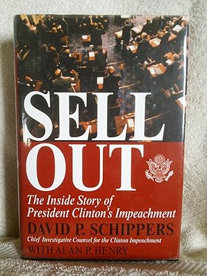 Seller image for Sell Out: The Inside Story of President Clinton's Impeachment for sale by Prairie Creek Books LLC.