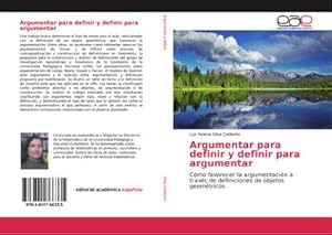 Imagen del vendedor de Argumentar para definir y definir para argumentar : Cmo favorecer la argumentacin a travs de definiciones de objetos geomtricos a la venta por AHA-BUCH GmbH