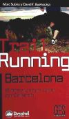 Trail running Barcelona : 18 itinerarios para correr por Collserola