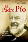 El Padre Pío: mensaje del santo de las estigmas