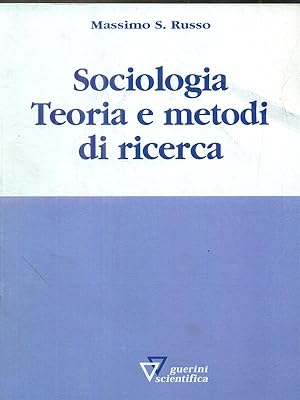 Image du vendeur pour Sociologia teoria e metodi di ricerca mis en vente par Librodifaccia