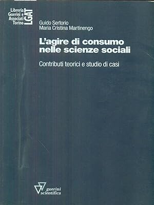 Imagen del vendedor de l'agire di consumo nelle scienze sociali a la venta por Librodifaccia