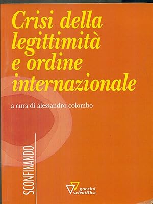 Bild des Verkufers fr Crisi della legittimita' e ordine internazionale zum Verkauf von Librodifaccia