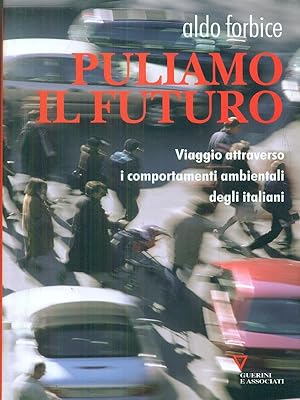 Bild des Verkufers fr Puliamo il futuro zum Verkauf von Librodifaccia