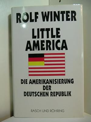 Bild des Verkufers fr Little America. Die Amerikanisierung der deutschen Republik zum Verkauf von Antiquariat Weber