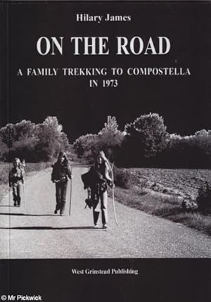 Imagen del vendedor de On the Road: A Family Trekking to Compostella in 1973 a la venta por Mr Pickwick's Fine Old Books