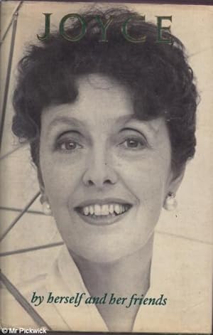 Seller image for Joyce Grenfell: By Herself and Friends for sale by Mr Pickwick's Fine Old Books