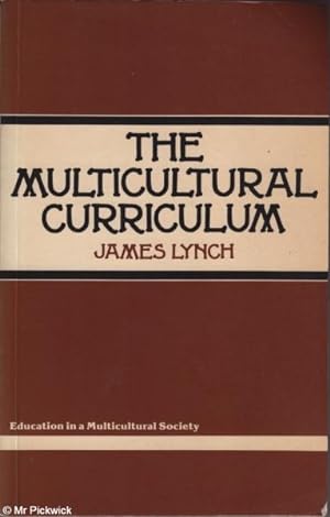 Seller image for The Multicultural Curriculum Education in a Multicultural Society for sale by Mr Pickwick's Fine Old Books