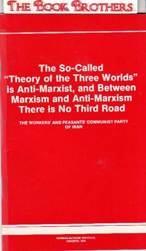 The So-Called "Theory of the Three Worlds" is Anti-Marxist,and Between Marxism and Anti-Marxism T...