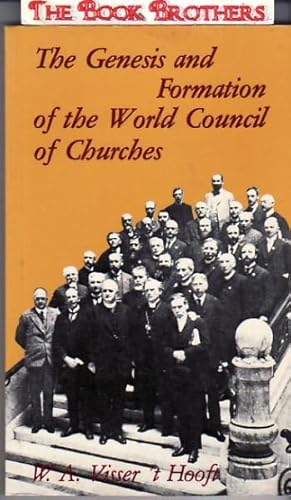 The Genesis and Formation of the World Council of Churches