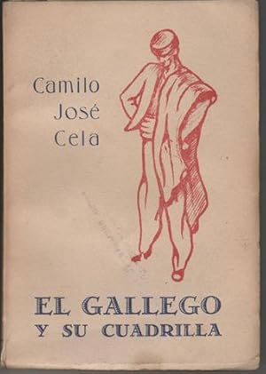 EL GALLEGO Y SU CUADRILLA y otros apuntes carpetovetónicos