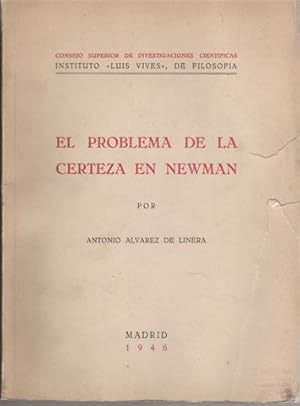 EL PROBLEMA DE LA CERTEZA EN NEWMAN. Con firma y dedicatoria autógrafa del autor.