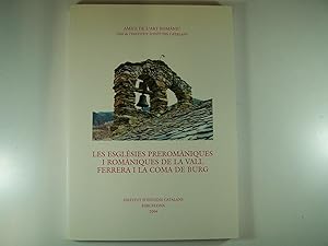 Seller image for LES ESGLSIES PREROMNIQUES I ROMNIQUES DE LA VALL FERRERA I LA COMA DE BURG for sale by Costa LLibreter