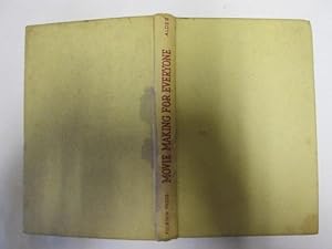 Seller image for MOVIE MAKING FOR EVERYONE. for sale by Goldstone Rare Books