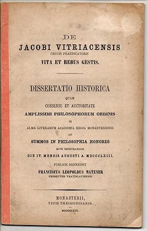 De Jacobi Vitriacensis, crucis praedicatoris, vita et rebus gestis. Dissertation.