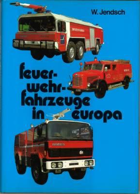 Imagen del vendedor de Feuerwehrfahrzeuge in Europa. Band 1 der Serie "Feuerwehrfahrzeuge aus aller Welt". a la venta por Antiquariat Weinek