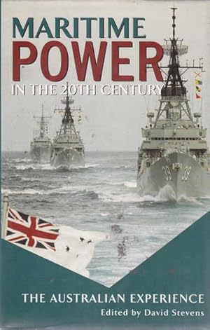 Seller image for Maritime Power in the Twentieth Century: The Australian Experience for sale by Goulds Book Arcade, Sydney