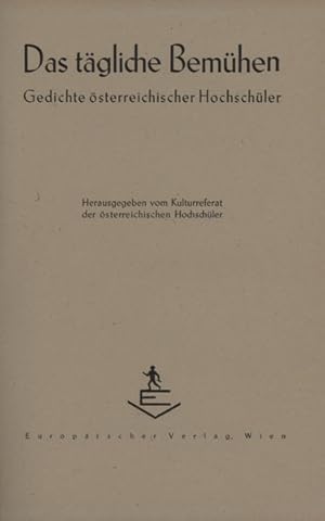 Bild des Verkufers fr Das tgliche Bemhen. Gedichte sterreichischer Hochschler. zum Verkauf von Georg Fritsch Antiquariat