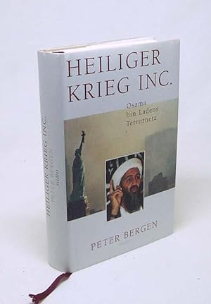 Bild des Verkufers fr Heiliger Krieg Inc. : Osama bin Ladens Terrornetz / Peter L. Bergen. Aus dem Engl. von Friedrich Griese . zum Verkauf von Versandantiquariat Buchegger