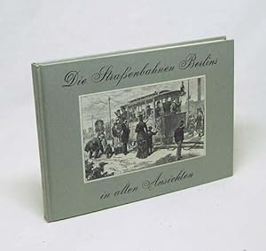 Seller image for Die Strassenbahnen Berlins in alten Ansichten : Hundert Jahre elektrische Straenbahnen / von Gnther Klebes for sale by Versandantiquariat Buchegger