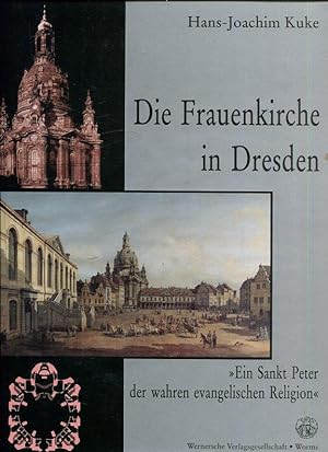 Bild des Verkufers fr Die Frauenkirche in Dresden. Ein Sankt Peter der wahren evangelischen Religion. zum Verkauf von Antiquariat am Flughafen