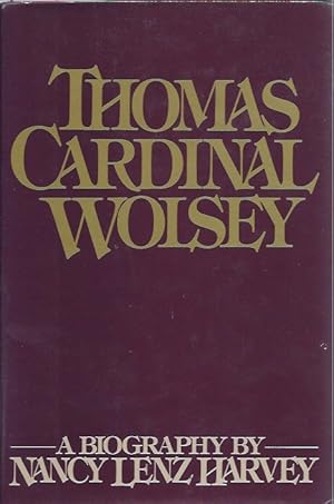 Bild des Verkufers fr Thomas Cardinal Wolsey zum Verkauf von San Francisco Book Company